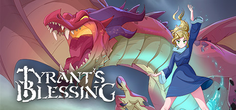 暴君的祝福（Tyrant's Blessing） |  Steam游戏数字CDK激活码